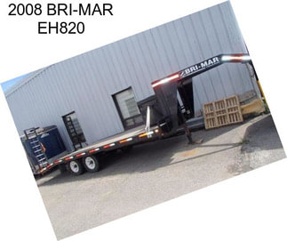 2008 BRI-MAR EH820