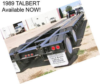 1989 TALBERT Available NOW!
