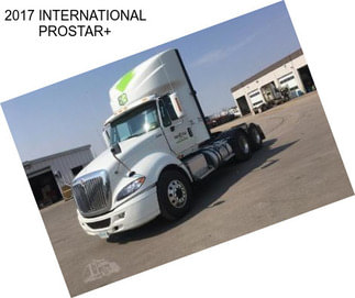 2017 INTERNATIONAL PROSTAR+