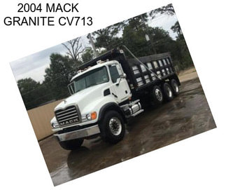 2004 MACK GRANITE CV713