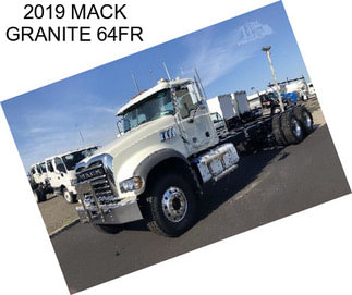 2019 MACK GRANITE 64FR