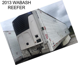 2013 WABASH REEFER