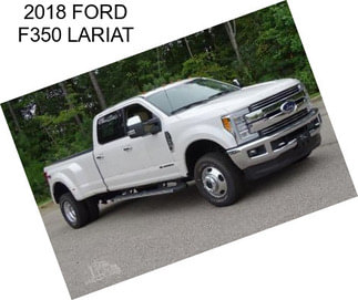 2018 FORD F350 LARIAT