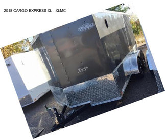 2018 CARGO EXPRESS XL - XLMC