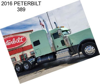 2016 PETERBILT 389