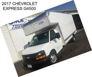 2017 CHEVROLET EXPRESS G4500