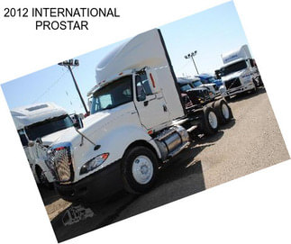 2012 INTERNATIONAL PROSTAR