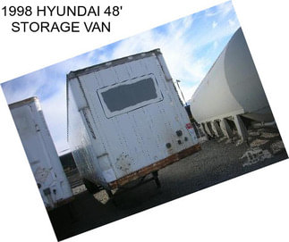 1998 HYUNDAI 48\' STORAGE VAN