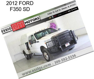 2012 FORD F350 SD