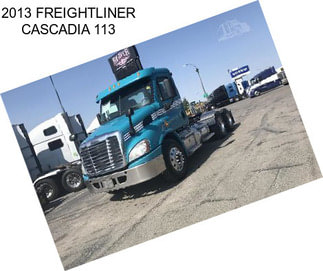 2013 FREIGHTLINER CASCADIA 113