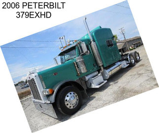 2006 PETERBILT 379EXHD