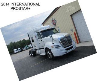 2014 INTERNATIONAL PROSTAR+