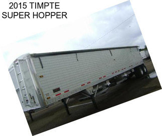 2015 TIMPTE SUPER HOPPER