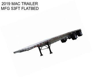 2019 MAC TRAILER MFG 53FT FLATBED