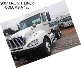 2007 FREIGHTLINER COLUMBIA 120