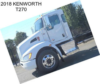 2018 KENWORTH T270