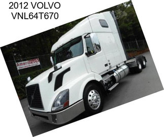 2012 VOLVO VNL64T670