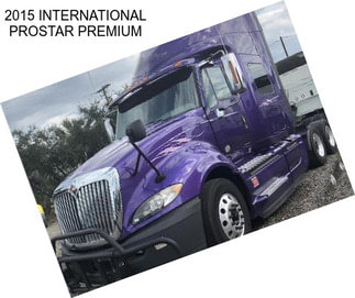 2015 INTERNATIONAL PROSTAR PREMIUM