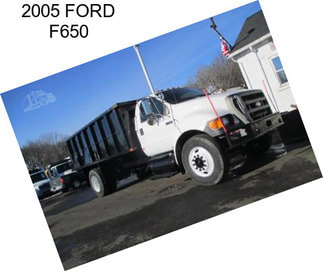 2005 FORD F650