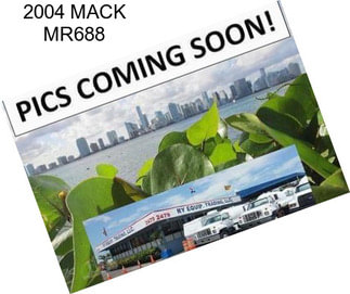 2004 MACK MR688