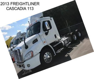 2013 FREIGHTLINER CASCADIA 113