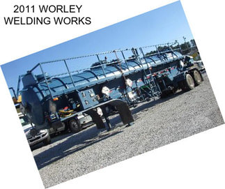 2011 WORLEY WELDING WORKS