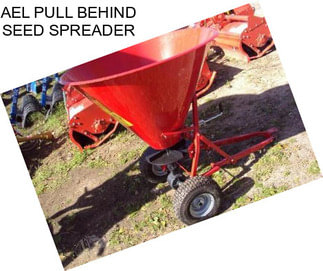 AEL PULL BEHIND SEED SPREADER