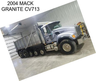 2004 MACK GRANITE CV713