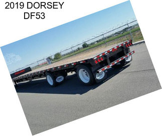 2019 DORSEY DF53