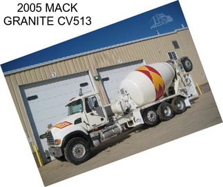 2005 MACK GRANITE CV513