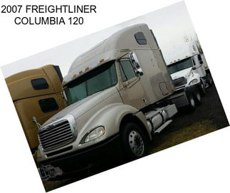 2007 FREIGHTLINER COLUMBIA 120