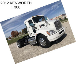 2012 KENWORTH T300