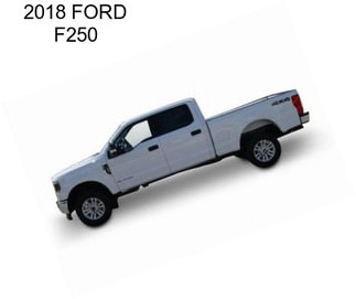 2018 FORD F250