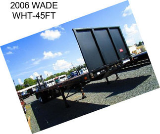 2006 WADE WHT-45FT