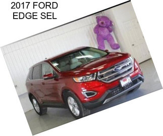 2017 FORD EDGE SEL