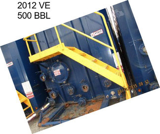 2012 VE 500 BBL