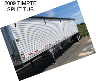 2009 TIMPTE SPLIT TUB