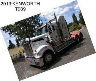 2013 KENWORTH T909