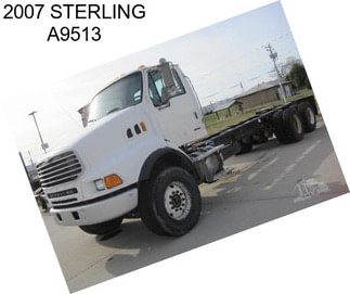 2007 STERLING A9513