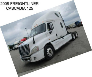 2008 FREIGHTLINER CASCADIA 125