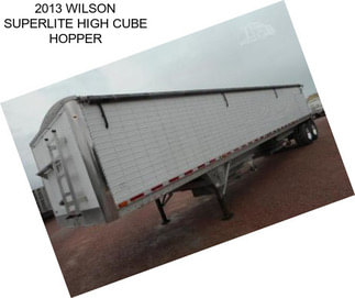 2013 WILSON SUPERLITE HIGH CUBE HOPPER