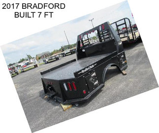 2017 BRADFORD BUILT 7 FT