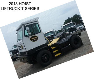 2018 HOIST LIFTRUCK T-SERIES