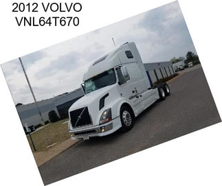 2012 VOLVO VNL64T670