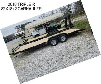 2018 TRIPLE R 82X18+2 CARHAULER