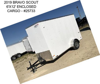 2019 BRAVO SCOUT 6\'X12\' ENCLOSED CARGO - #25733