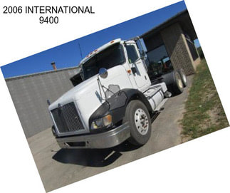 2006 INTERNATIONAL 9400