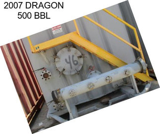 2007 DRAGON 500 BBL