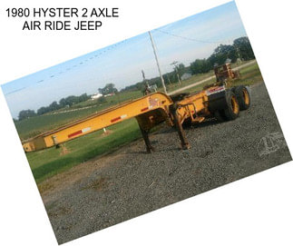 1980 HYSTER 2 AXLE AIR RIDE JEEP