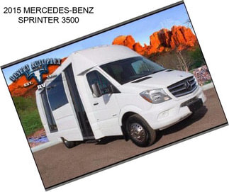 2015 MERCEDES-BENZ SPRINTER 3500